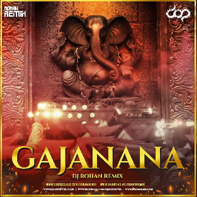 Gajanana - Rohan Remix
